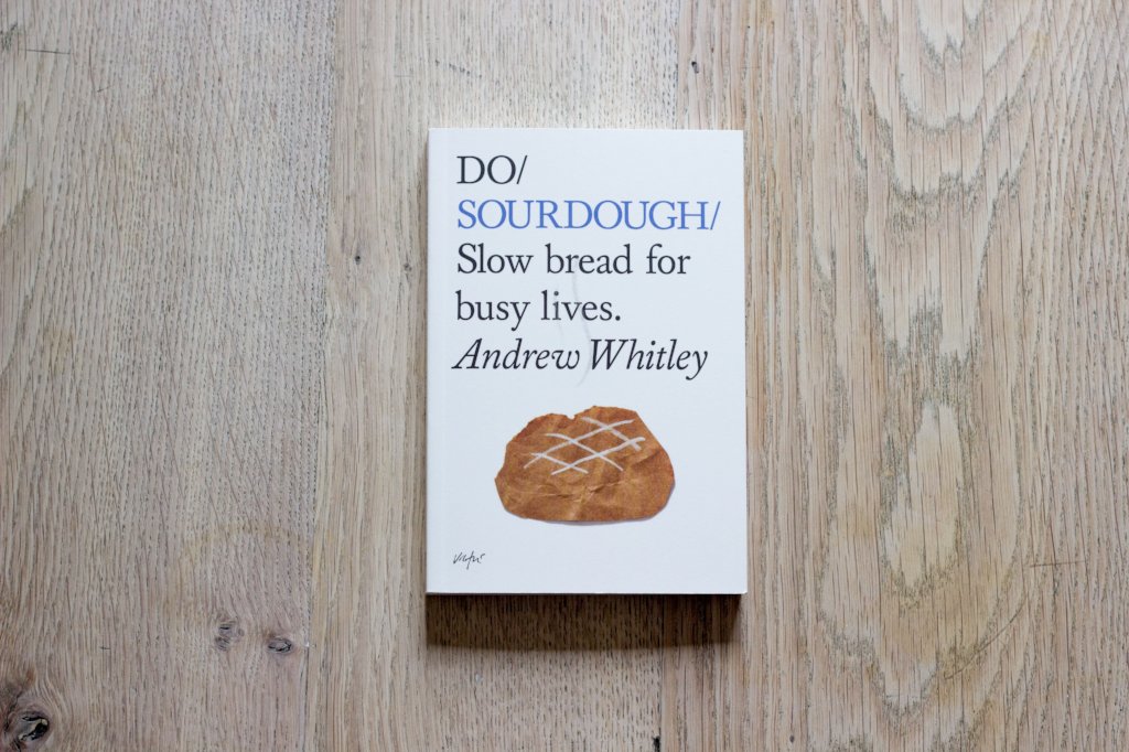Do Sourdough: Slow Bread for Busy Lives (Paperback)
