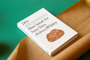 Do Sourdough: Slow Bread for Busy Lives (Paperback)